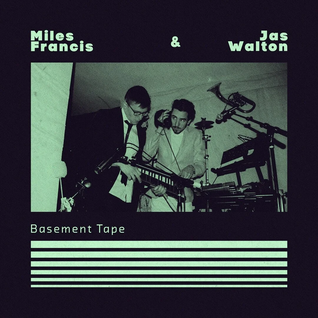 Miles Francis & Jas Walton - Basement Tape — Figure & Ground